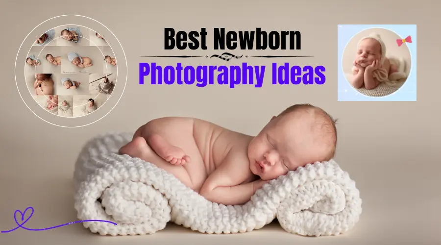 Best Newborn Photography ideas for Professionals