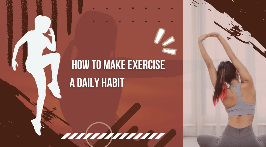 How to Make Exercise a Daily Habit