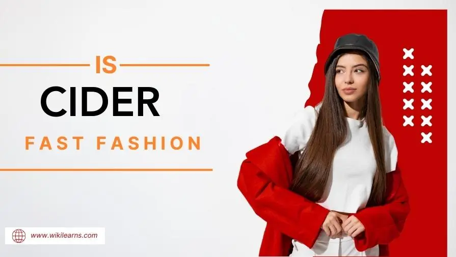 Is Cider Fast Fashion